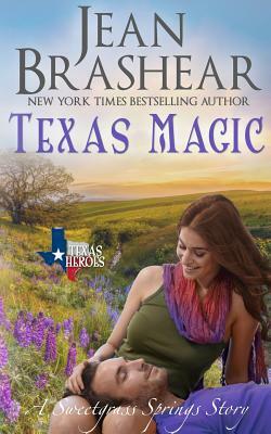 Texas Magic: A Sweetgrass Springs Story by Jean Brashear