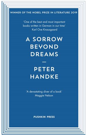 A Sorrow Beyond Dreams by Jeffrey Eugenides, Peter Handke, Ralph Manheim