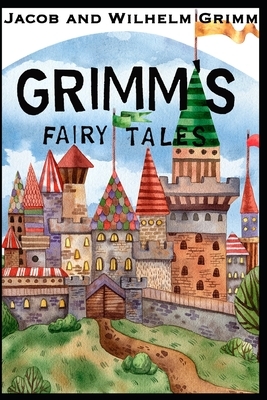 Grimm's Fairy Tales: Annotated by Jacob Grimm