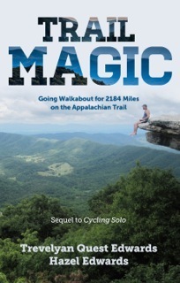 Trail Magic: Going Walkabout for 2184 Miles on the Appalachian Trail by Hazel Edwards, Trevelyan Quest Edwards