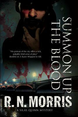 Summon Up the Blood: A Silas Quinn Mystery by R. N. Morris