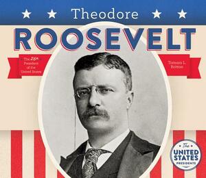 Theodore Roosevelt by Tamara L. Britton