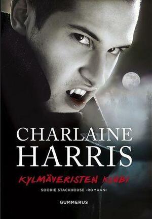 Kylmäveristen Klubi by Sari Kumpulainen, Charlaine Harris