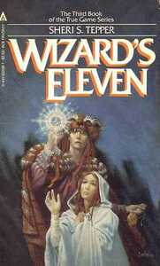 Wizard's Eleven by Sheri S. Tepper