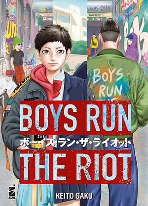 Boys run the riot 1: Digital Edition by Keito Gaku