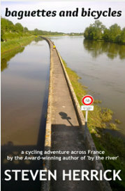 baguettes and bicycles: a cycling adventure across France by Steven Herrick