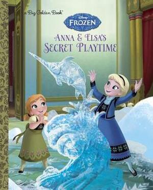 Disney Frozen: Anna and Elsa's Secret Playtime by The Walt Disney Company, Victoria Saxon