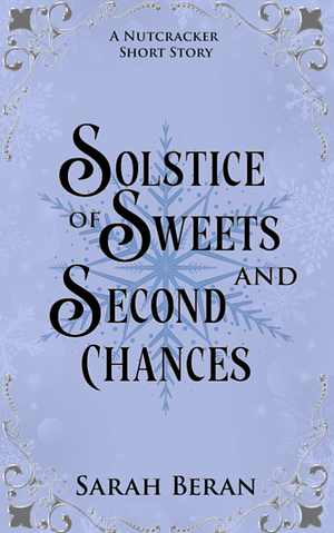 Solstice of Sweets and Second Chances by Sarah Beran