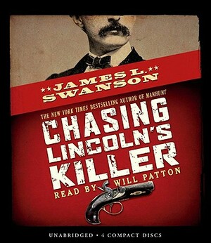 Chasing Lincoln's Killer - Audio by James L. Swanson