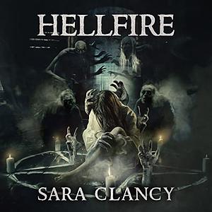 Hellfire by Sara Clancy