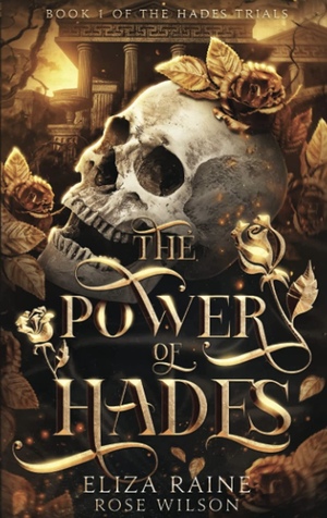 The Power of Hades by Eliza Raine, Rose Wilson