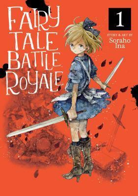 Fairy Tale Battle Royale Vol. 1 by Soraho Ina