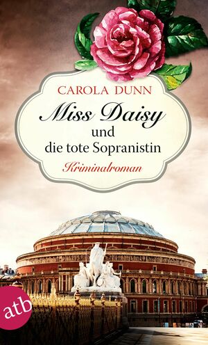 Miss Daisy und die tote Sopranistin by Carola Dunn