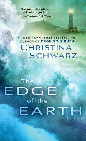 The Edge of the Earth: A Novel by Christina Schwarz