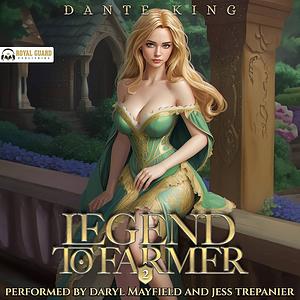Legend to Farmer 2: A Slice of Life Fantasy by Dante King