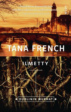 Ilmetty by Tana French