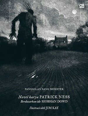 Panggilan Sang Monster - A Monster Calls by Patrick Ness, Nadya Andwiani, Siobhan Dowd, Jim Kay