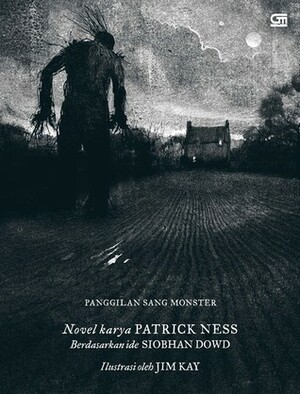 Panggilan Sang Monster - A Monster Calls by Jim Kay, Siobhan Dowd, Nadya Andwiani, Patrick Ness