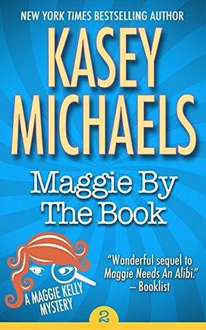 Maggie By The Book by Kasey Michaels, Kasey Michaels