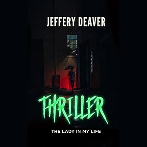 The Lady in My Life by Jeffery Deaver