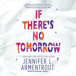 If There's No Tomorrow by Jennifer L. Armentrout