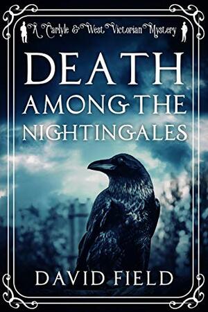 Death Among the Nightingales by David Field
