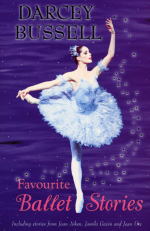 Darcey Bussell Favourite Ballet Stories by Darcey Bussell