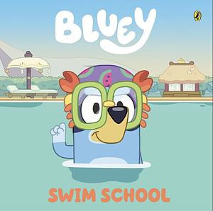 Bluey: Swim School: A Board Book by Bluey