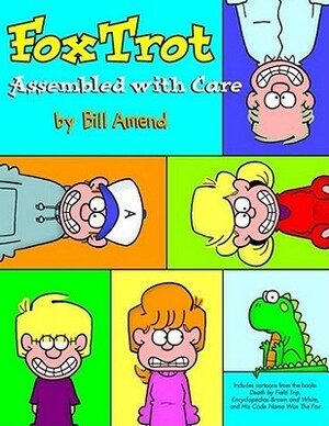 FoxTrot, Assembled with Care by Bill Amend