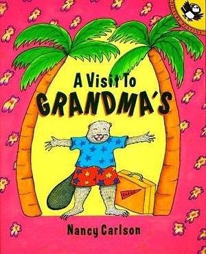 A Visit to Grandma's by Nancy L. Carlson