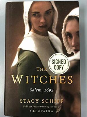 The Witches: Salem, 1692 by Stacy Schiff