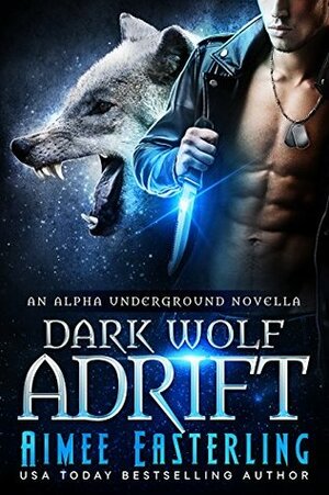 Dark Wolf Adrift by Aimee Easterling