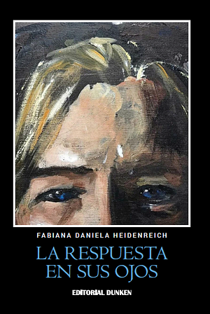 La respuesta en sus ojos by Fabiana Daniela Heidenreich