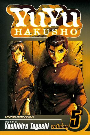 YuYu Hakusho, Vol. 5: Focus Your Mind As One! by Yoshihiro Togashi