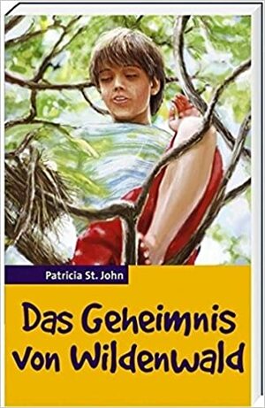 Das Geheimnis von Wildenwald by Patricia St. John