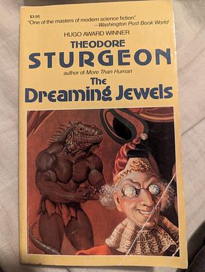 The Dreaming Jewels by Theodore Sturgeon