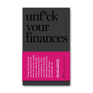 Unf*ck your finances by Melissa Browne
