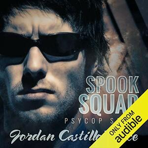 Spook Squad by Jordan Castillo Price