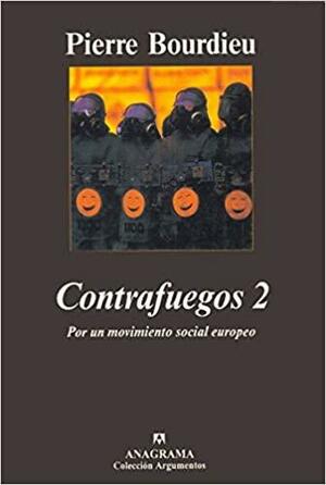 Contrafuegos 2: Por un movimiento social europeo by Pierre Bourdieu