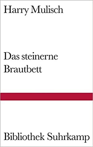 Das Steinerne Brautbett: Roman by Harry Mulisch