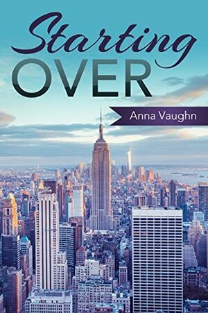Starting Over by Anna Vaughn