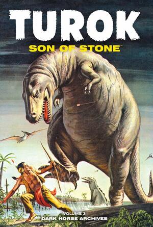 Turok, Son of Stone Archives, Volume 3 by Paul S. Newman, Alberto Giolitti