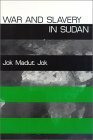 War and Slavery in Sudan by Jok Madut Jok