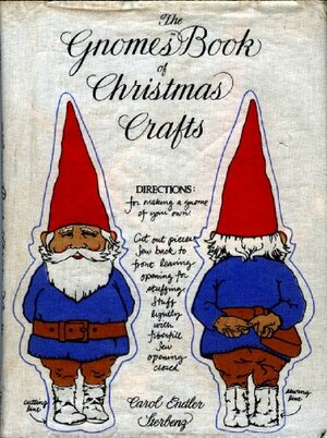 The Gnomes Book of Christmas Crafts by Mark Kozlowski, Carol Endler Sterbenz