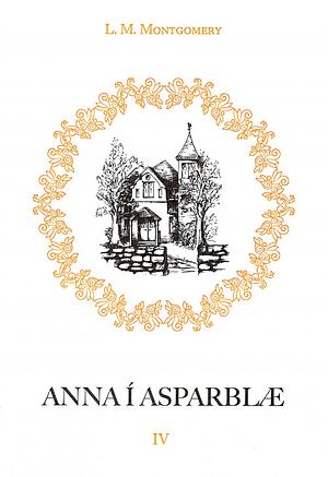 Anna í Asparblæ by L.M. Montgomery