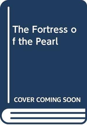 The fortress of the pearl. by Michael Moorcock