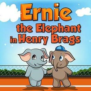 Ernie the Elephant in Henry Brags by Leela Hope