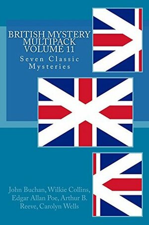 British Mystery Multipack Volume 11 – The Murders in the Rue Morgue, The Mystery of Marie Roget, A Stolen Letter, Fountainblue, No Man's Land, The Clue and The Dream Doctor (Illustrated) by Wilkie Collins, John Buchan, Edgar Allan Poe, Carolyn Wells