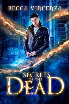 Secrets of the Dead by Becca Vincenza
