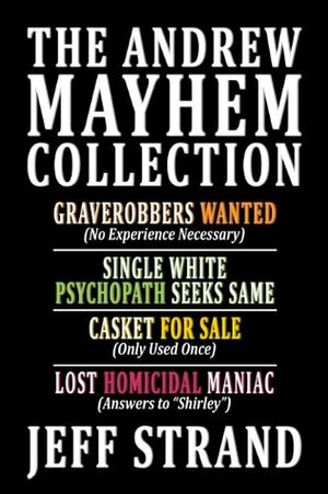 The Andrew Mayhem Collection 4-Book Bundle by James A. Moore, Jeff Strand